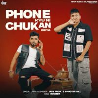 download Phone Kyu Ni Chukan Deya Jass Toor, Shooter Gill mp3 song ringtone, Phone Kyu Ni Chukan Deya Jass Toor, Shooter Gill full album download