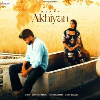 download Akhiyan Azaan mp3 song ringtone, Akhiyan Azaan full album download