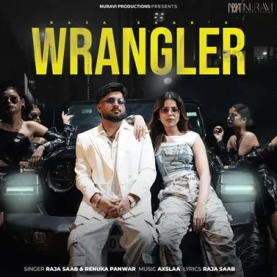 download Wrangler Raja Saab, Renuka Panwar mp3 song ringtone, Wrangler Raja Saab, Renuka Panwar full album download