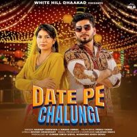 download Date Pe Chalungi Harjeet Deewana, Swara Verma mp3 song ringtone, Date Pe Chalungi Harjeet Deewana, Swara Verma full album download