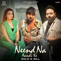 download Neend Na Aandi Ke Gold E Gill mp3 song ringtone, Neend Na Aandi Ke Gold E Gill full album download