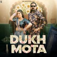 download Dukh Mota Renuka Panwar, Raj Mawar mp3 song ringtone, Dukh Mota Renuka Panwar, Raj Mawar full album download