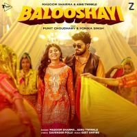 download Balooshayi Masoom Sharma, Ashu Twinkle mp3 song ringtone, Balooshayi Masoom Sharma, Ashu Twinkle full album download
