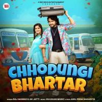 download Chhodungi Bhartar Raj Mawar, AK JAtti mp3 song ringtone, Chhodungi Bhartar Raj Mawar, AK JAtti full album download