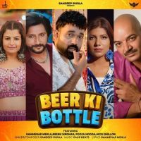 download Beer Ke Bottel Sandeep Surila mp3 song ringtone, Beer Ke Bottel Sandeep Surila full album download