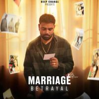 download Marriage Betrayal Deep Chahal mp3 song ringtone, Marriage Betrayal Deep Chahal full album download