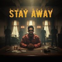 download Stay Away Sinta Bhai mp3 song ringtone, Stay Away Sinta Bhai full album download