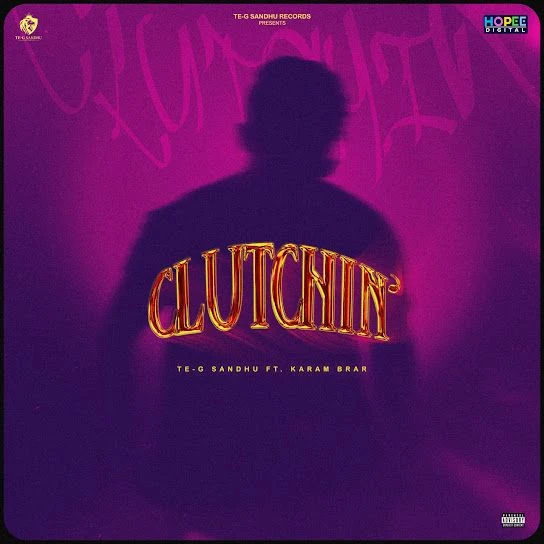 download Clutchin Te-G Sandhu mp3 song ringtone, Clutchin Te-G Sandhu full album download