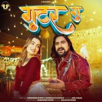 download Gutar Gu Surender Romeo, Sheenam Katholic mp3 song ringtone, Gutar Gu Surender Romeo, Sheenam Katholic full album download