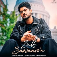 download Zulf Sawaaren Gurnam Bhullar mp3 song ringtone, Zulf Sawaaren Gurnam Bhullar full album download