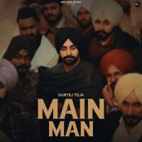 download Main Man Gurtej Teja mp3 song ringtone, Main Man Gurtej Teja full album download