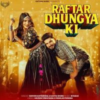download Raftar Dhungya Ki Somvir Kathurwal, Kavita Shobu mp3 song ringtone, Raftar Dhungya Ki Somvir Kathurwal, Kavita Shobu full album download