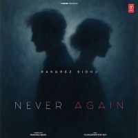download Never Again Rangrez Sidhu mp3 song ringtone, Never Again Rangrez Sidhu full album download