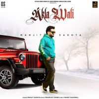 download Akla Wali Manjit Sahota mp3 song ringtone, Akla Wali Manjit Sahota full album download