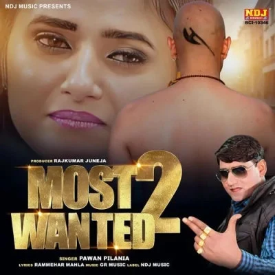 download Most Wanted 2 Pawan Pilania mp3 song ringtone, Most Wanted 2 Pawan Pilania full album download