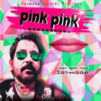 download Pink pink Jasmaan mp3 song ringtone, Pink pink Jasmaan full album download