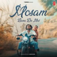 download Mosam Bana Du Mai Semicolon mp3 song ringtone, Mosam Bana Du Mai Semicolon full album download