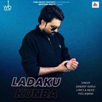download Ladaku Kunba Sandeep Surila mp3 song ringtone, Ladaku Kunba Sandeep Surila full album download