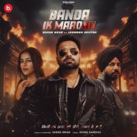 download Banda Ik Marona Shree Brar mp3 song ringtone, Banda Ik Marona Shree Brar full album download