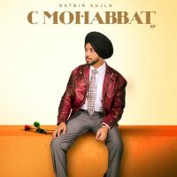 Download C Mohabbat - EP Satbir Aujla full mp3 album