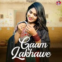 download Gaam Lakhawe Ashu Twinkle, Raj Mawar mp3 song ringtone, Gaam Lakhawe Ashu Twinkle, Raj Mawar full album download