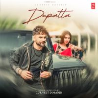 download Dupatta Gurneet Dosanjh mp3 song ringtone, Dupatta Gurneet Dosanjh full album download