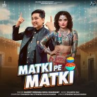 download Matki Pe Matki Harjeet Deewana, Shiva Choudhary mp3 song ringtone, Matki Pe Matki Harjeet Deewana, Shiva Choudhary full album download