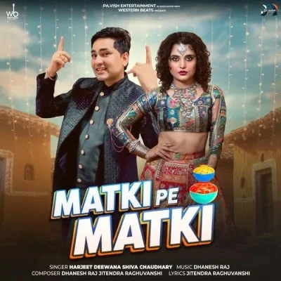 download Matki Pe Matki Harjeet Deewana, Shiva Choudhary mp3 song ringtone, Matki Pe Matki Harjeet Deewana, Shiva Choudhary full album download