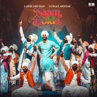 download Naam Bolda Lakhi Ghuman mp3 song ringtone, Naam Bolda Lakhi Ghuman full album download