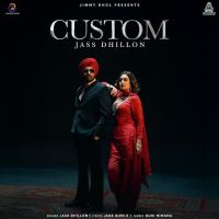 download Custom Jass Dhillon mp3 song ringtone, Custom Jass Dhillon full album download
