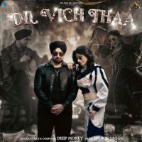 download Dil Vich Thaa Deep Money mp3 song ringtone, Dil Vich Thaa Deep Money full album download