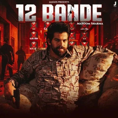 download 12 Bande Masoom Sharma mp3 song ringtone, 12 Bande Masoom Sharma full album download