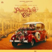 download Phullan Wali Car Khushi Pandher mp3 song ringtone, Phullan Wali Car Khushi Pandher full album download