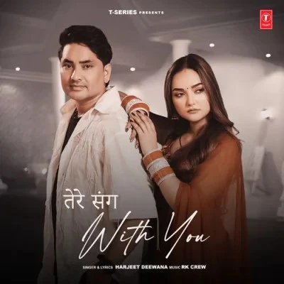 download Tere Sang (With You) Harjeet Deewana, RK Crew mp3 song ringtone, Tere Sang (With You) Harjeet Deewana, RK Crew full album download