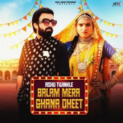 download Balam Mera Ghana Dheet Ashu Twinkle mp3 song ringtone, Balam Mera Ghana Dheet Ashu Twinkle full album download