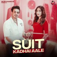 download Suit Kadhai Aale Diler Kharkiya mp3 song ringtone, Suit Kadhai Aale Diler Kharkiya full album download