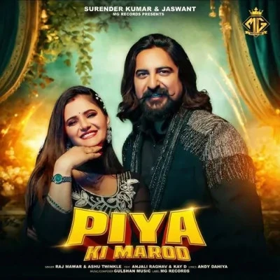 download Piya Ki Marod Raj Mawar, Ashu Twinkle mp3 song ringtone, Piya Ki Marod Raj Mawar, Ashu Twinkle full album download