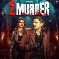 download 2 Murder Amit Saini Rohtakiya mp3 song ringtone, 2 Murder Amit Saini Rohtakiya full album download
