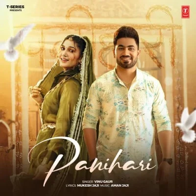 download Panihari Vinu Gaur mp3 song ringtone, Panihari Vinu Gaur full album download