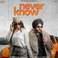 download Never Know Darsh Dhaliwal mp3 song ringtone, Never Know Darsh Dhaliwal full album download