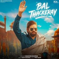 download Bal Thackeray Masoom Sharma mp3 song ringtone, Bal Thackeray Masoom Sharma full album download
