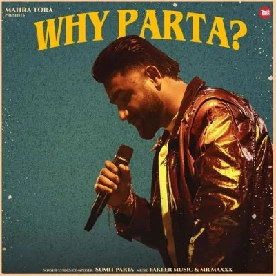 download Why Parta? Sumit Parta mp3 song ringtone, Why Parta Sumit Parta full album download