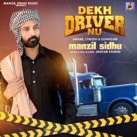 download Dekh Driver Nu Manzil Sidhu mp3 song ringtone, Dekh Driver Nu Manzil Sidhu full album download
