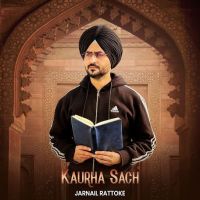 download Kaurha Sach Jarnail Rattoke mp3 song ringtone, Kaurha Sach Jarnail Rattoke full album download