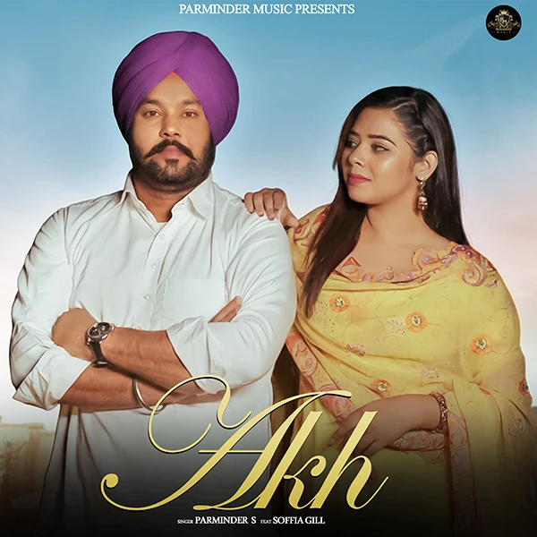 download Akh Parminder S, Soffia Gill mp3 song ringtone, Akh Parminder S, Soffia Gill full album download