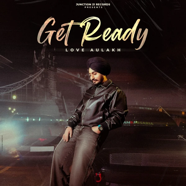 download Get Ready Love Aulakh mp3 song ringtone, Get Ready Love Aulakh full album download