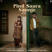 download Pind Saara Saunje Navi Sran mp3 song ringtone, Pind Saara Saunje Navi Sran full album download