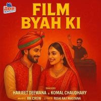 download Film Byah Ki Harjeet Deewana, Komal Chaudhary mp3 song ringtone, Film Byah Ki Harjeet Deewana, Komal Chaudhary full album download