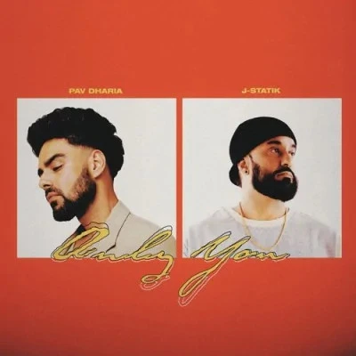 download Only You Pav Dharia mp3 song ringtone, Only You Pav Dharia full album download