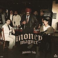 download Money Magnet Kulwinder Sohi mp3 song ringtone, Money Magnet Kulwinder Sohi full album download